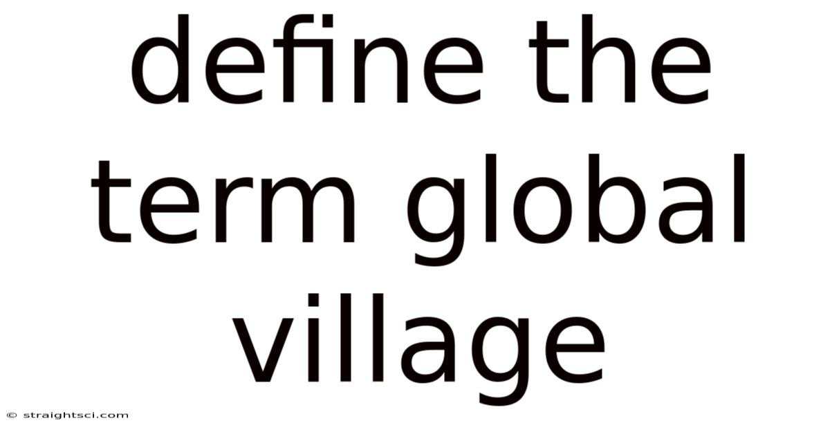 Define The Term Global Village