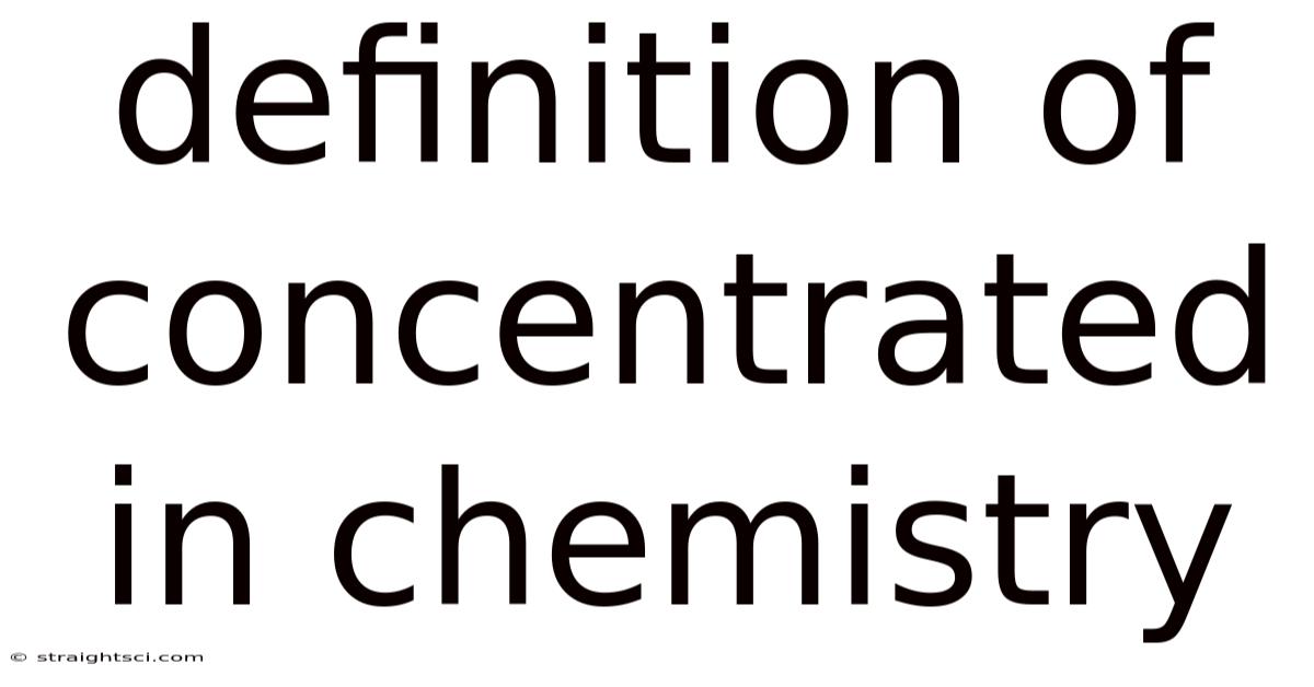 Definition Of Concentrated In Chemistry