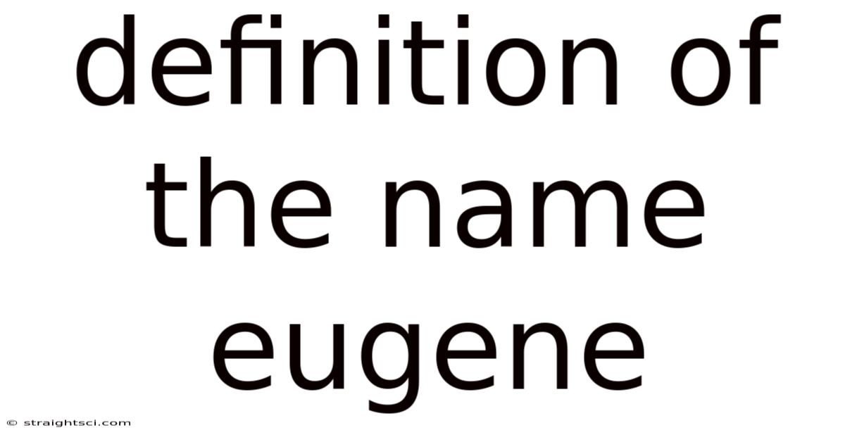 Definition Of The Name Eugene