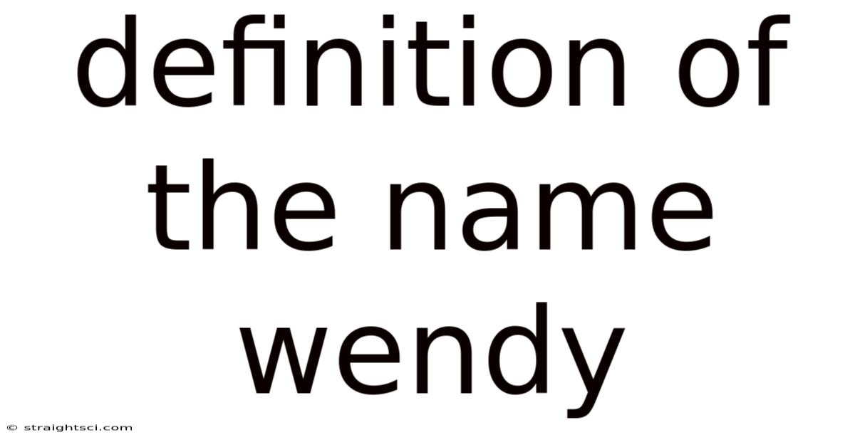 Definition Of The Name Wendy