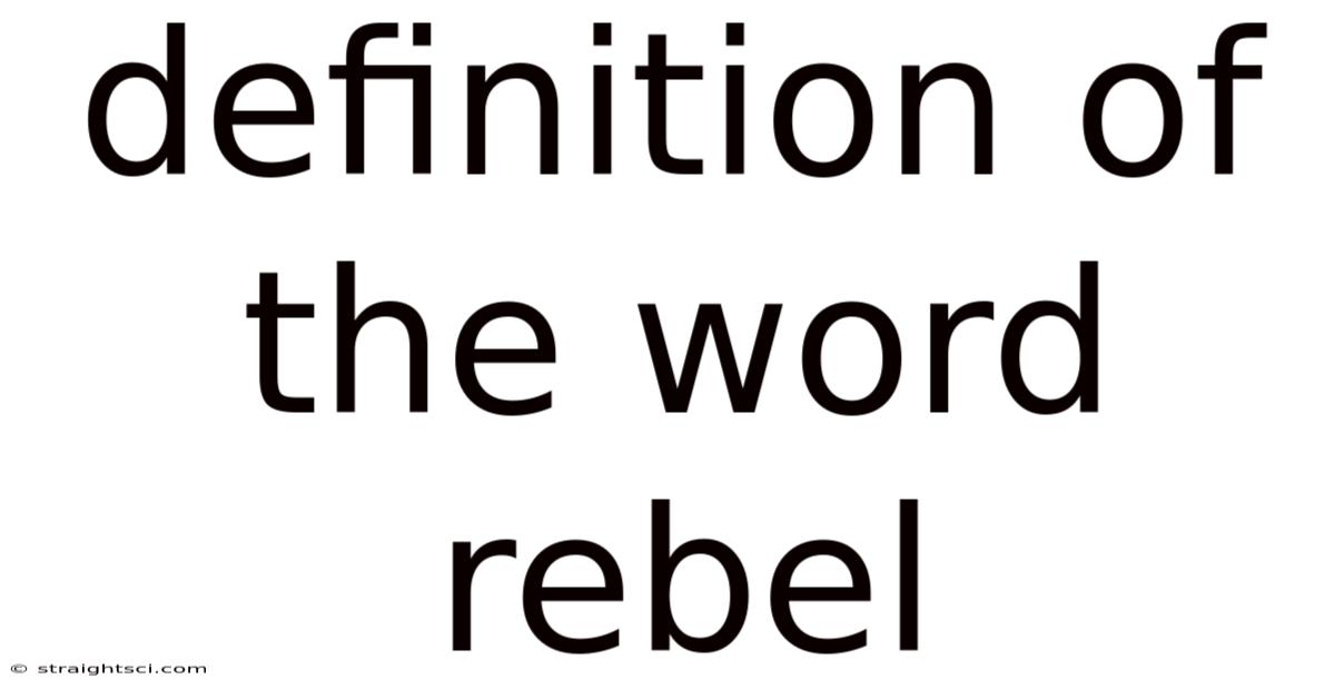 Definition Of The Word Rebel