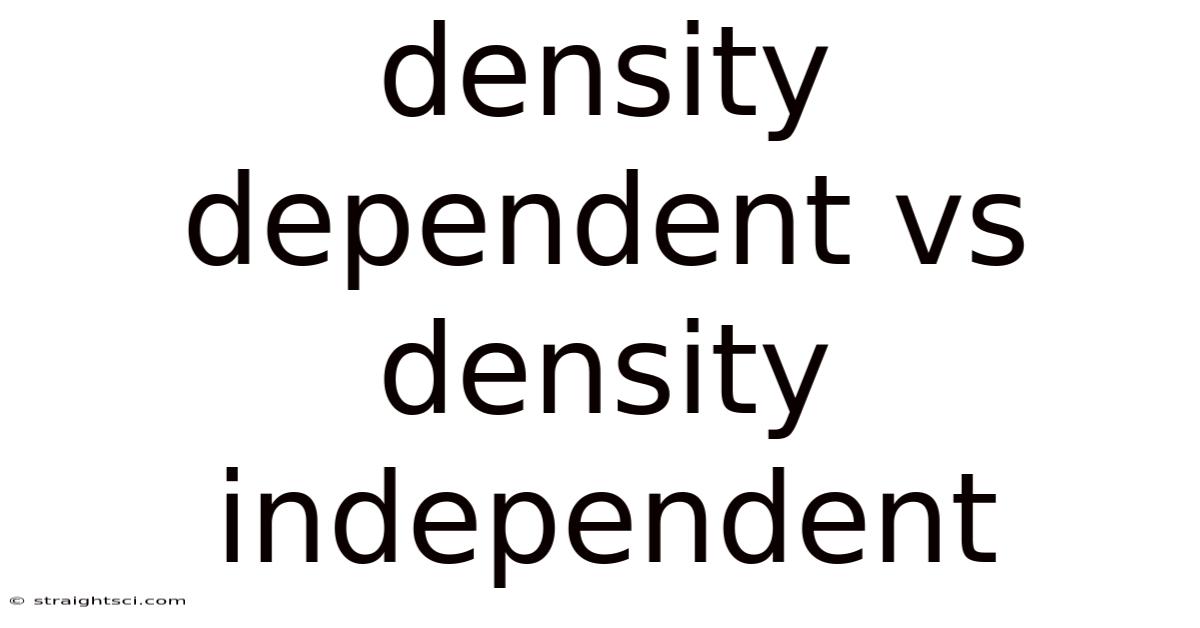 Density Dependent Vs Density Independent