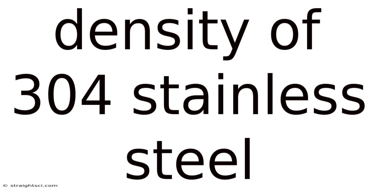 Density Of 304 Stainless Steel