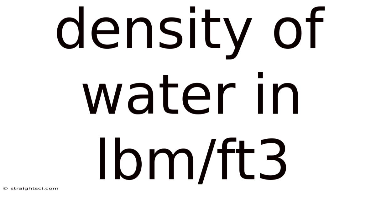 Density Of Water In Lbm/ft3
