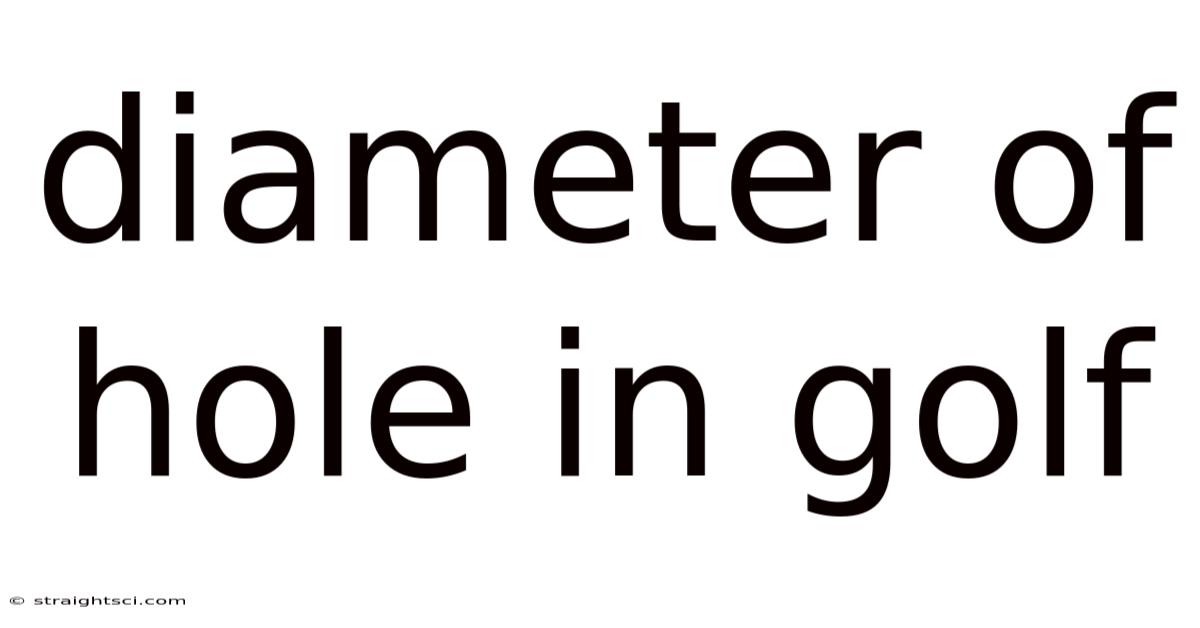 Diameter Of Hole In Golf