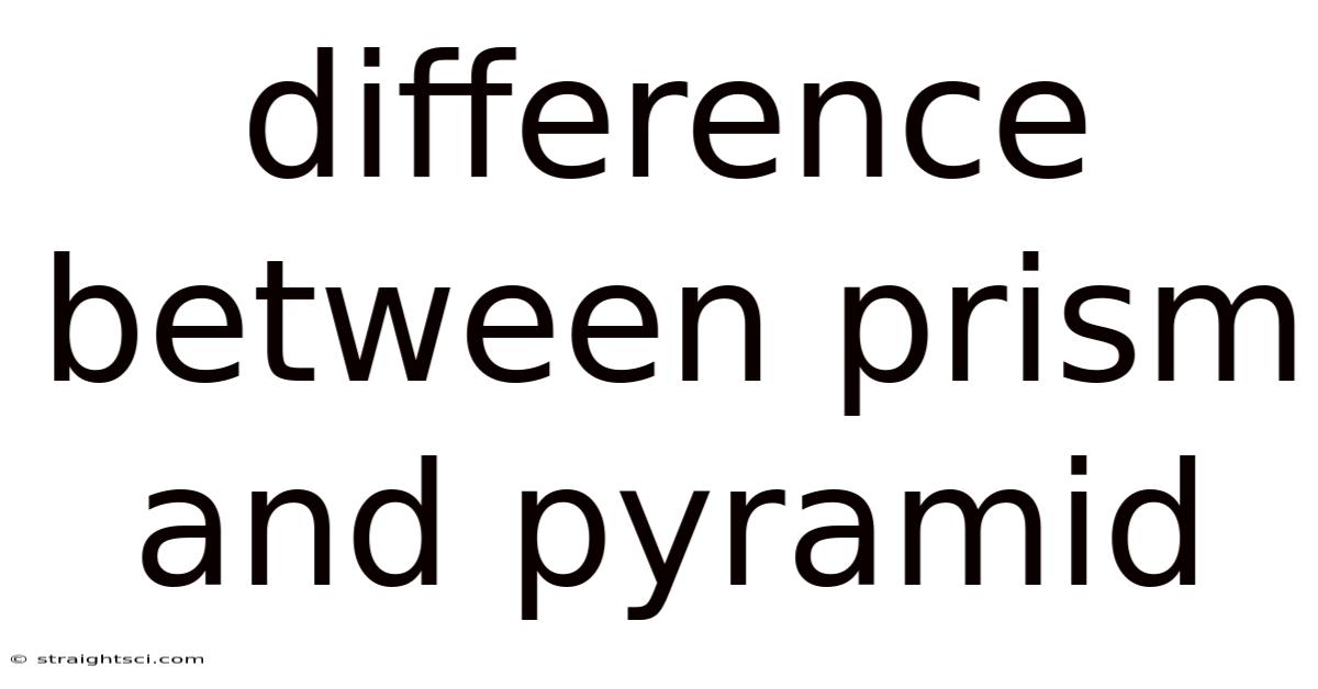 Difference Between Prism And Pyramid