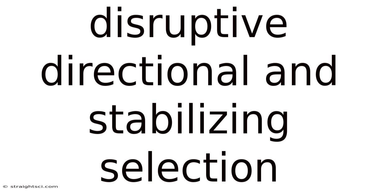 Disruptive Directional And Stabilizing Selection