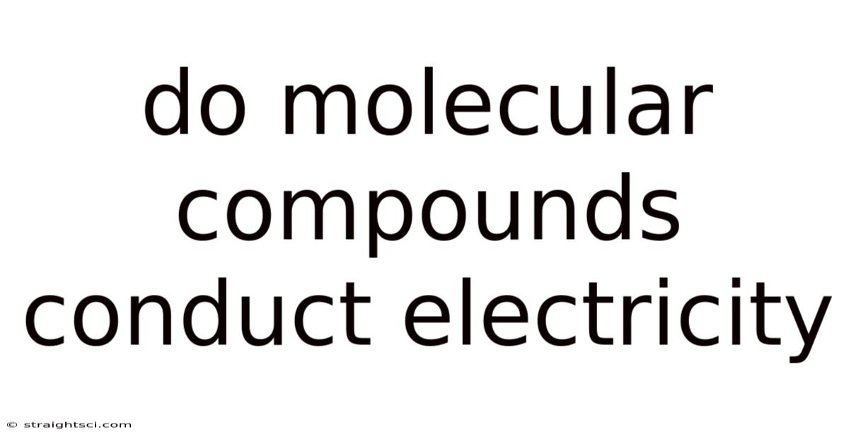 Do Molecular Compounds Conduct Electricity
