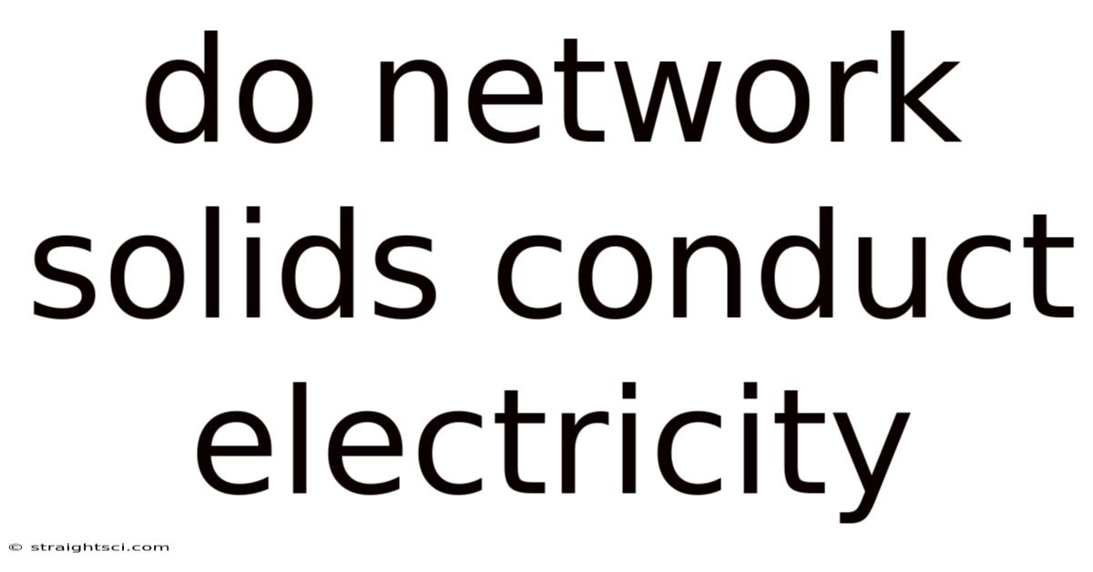 Do Network Solids Conduct Electricity