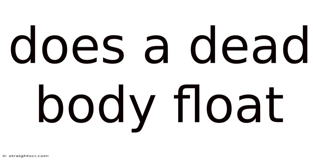 Does A Dead Body Float
