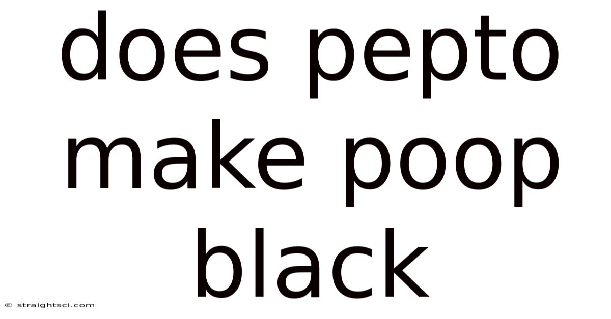 Does Pepto Make Poop Black
