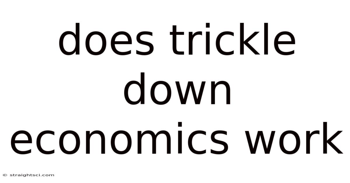 Does Trickle Down Economics Work