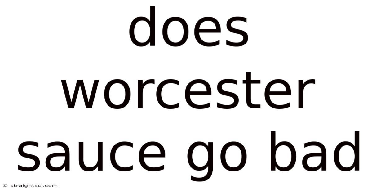 Does Worcester Sauce Go Bad