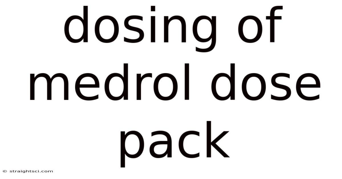 Dosing Of Medrol Dose Pack