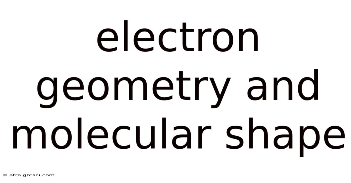 Electron Geometry And Molecular Shape