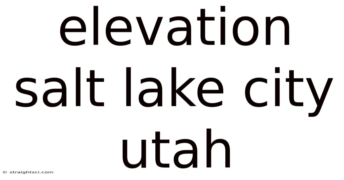 Elevation Salt Lake City Utah
