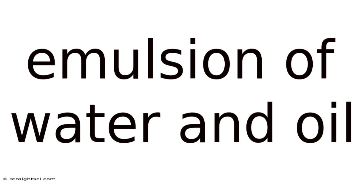 Emulsion Of Water And Oil