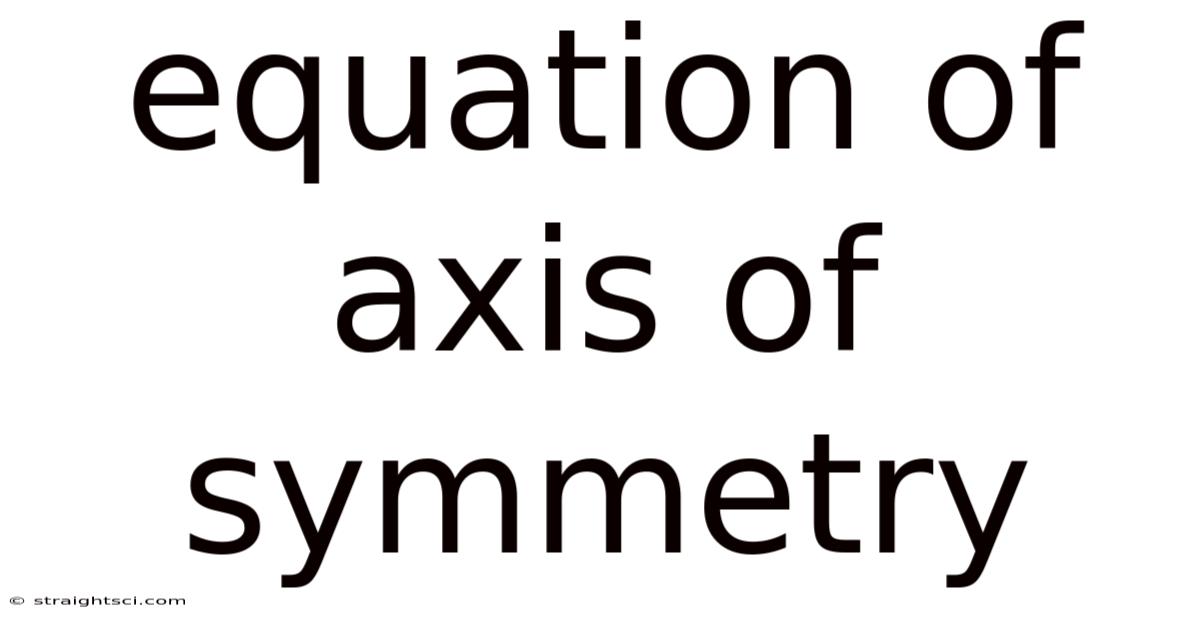 Equation Of Axis Of Symmetry