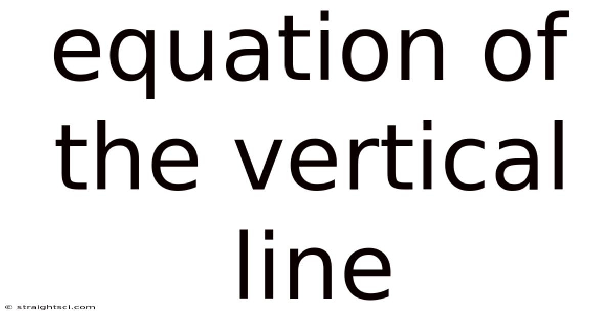 Equation Of The Vertical Line