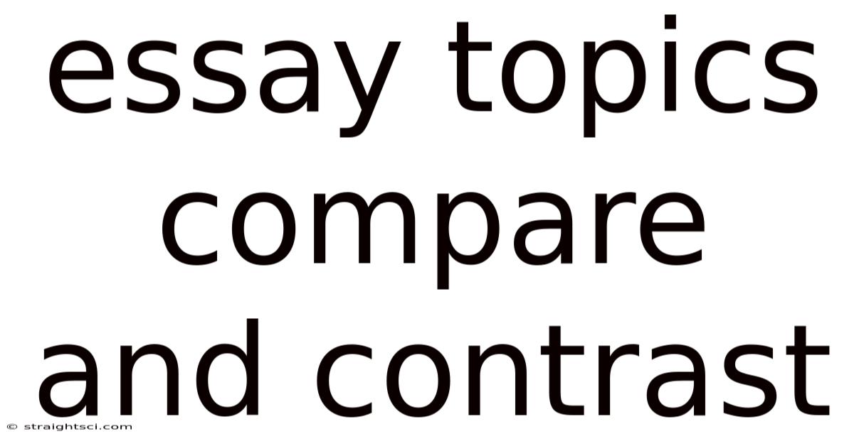 Essay Topics Compare And Contrast