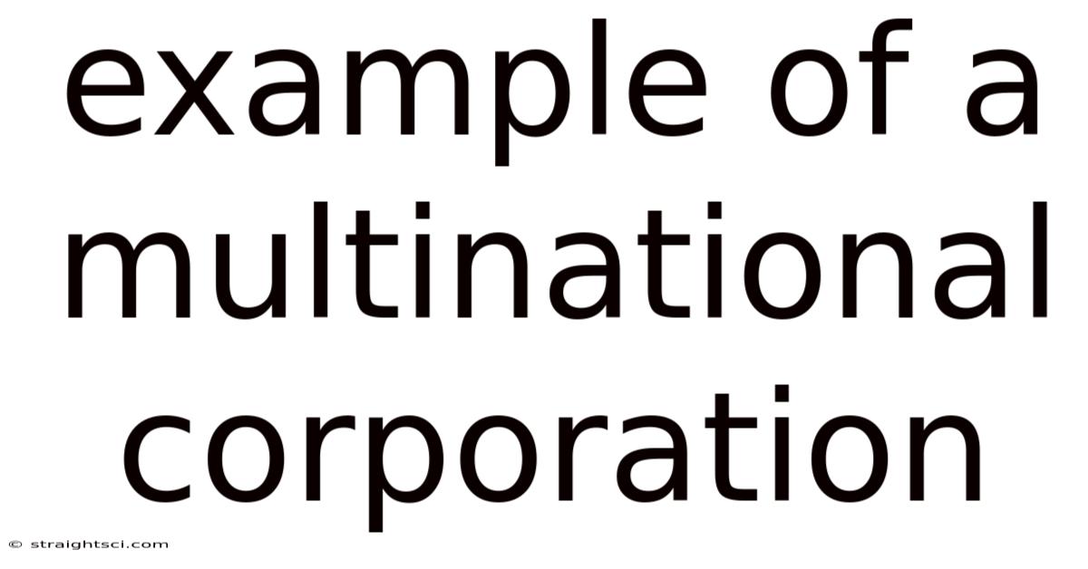 Example Of A Multinational Corporation