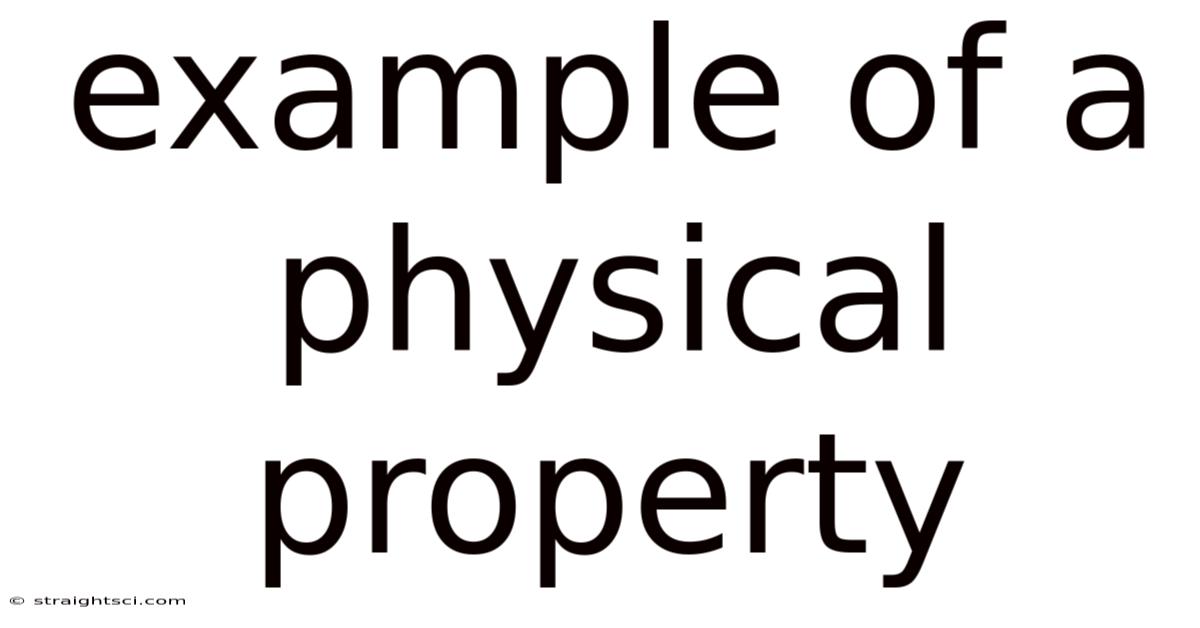 Example Of A Physical Property