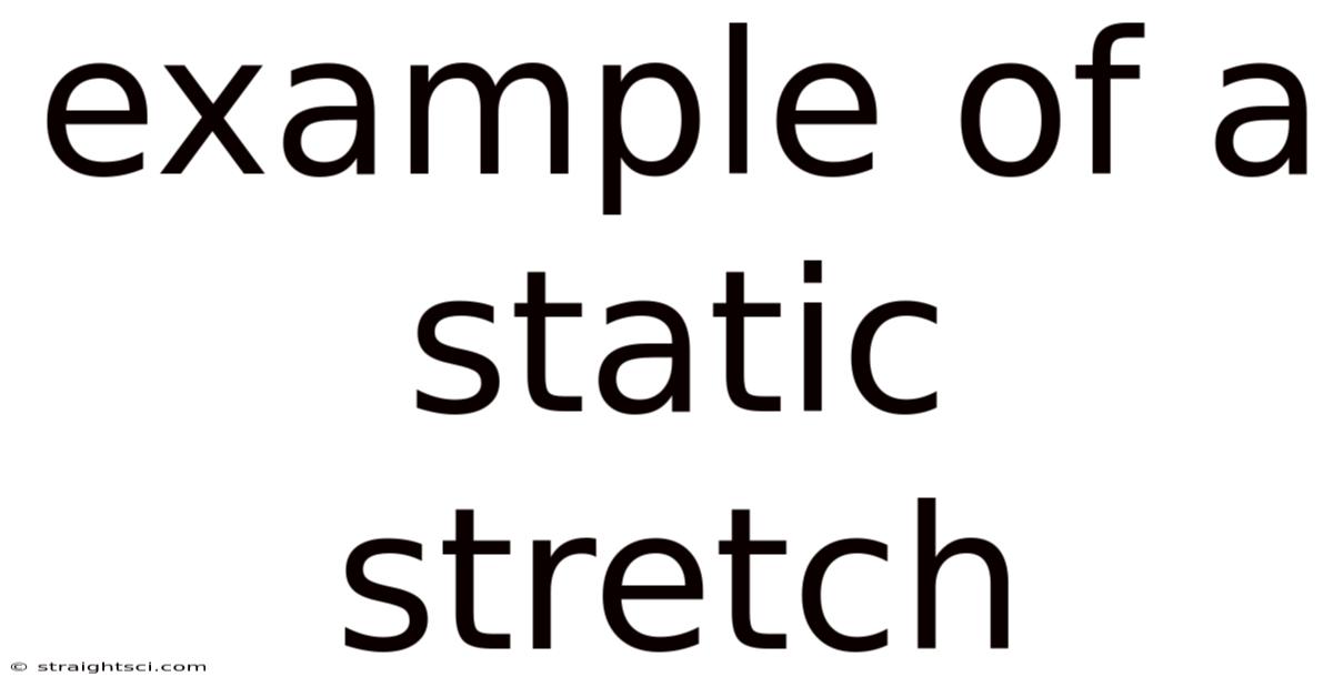 Example Of A Static Stretch
