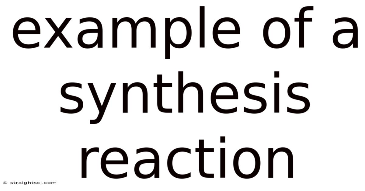 Example Of A Synthesis Reaction