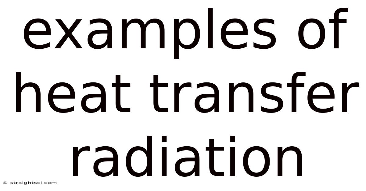 Examples Of Heat Transfer Radiation