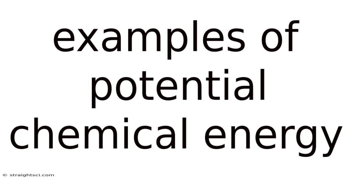 Examples Of Potential Chemical Energy