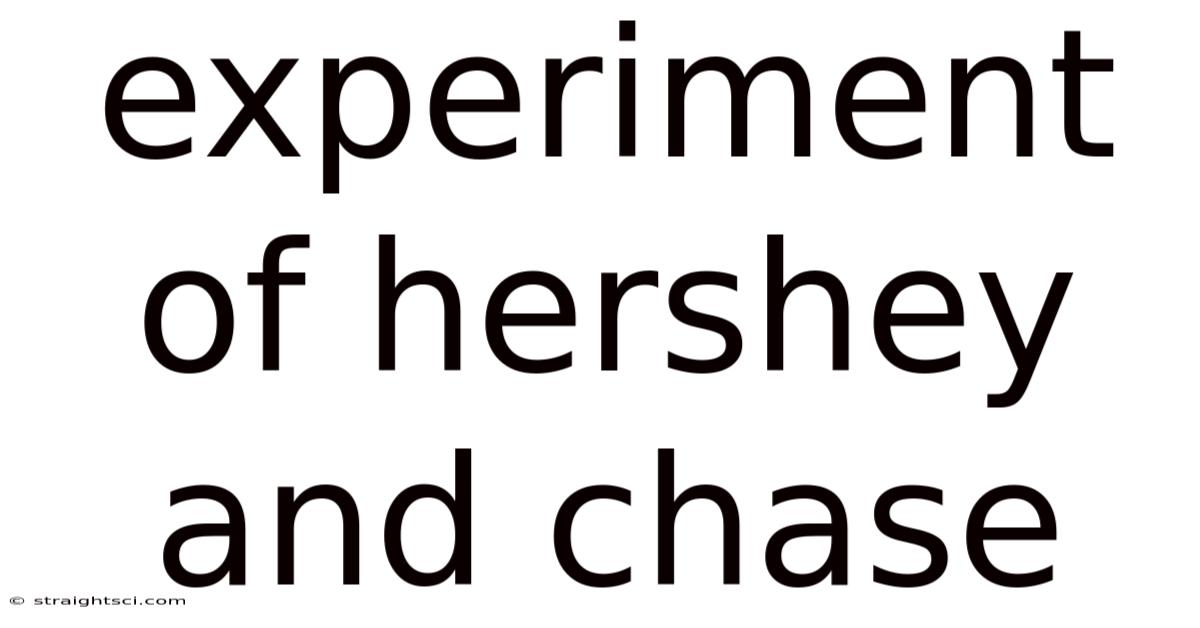 Experiment Of Hershey And Chase