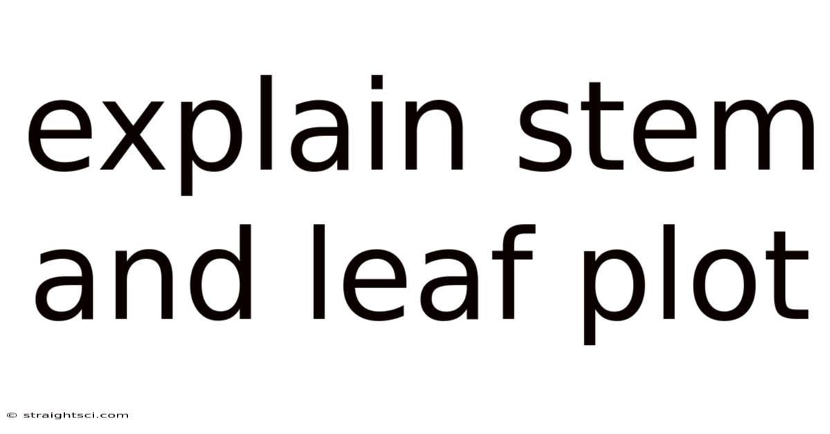 Explain Stem And Leaf Plot
