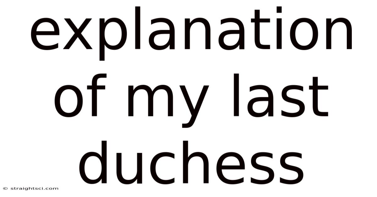 Explanation Of My Last Duchess