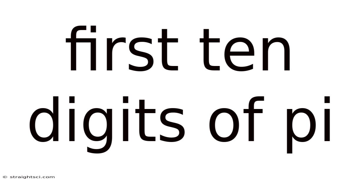First Ten Digits Of Pi