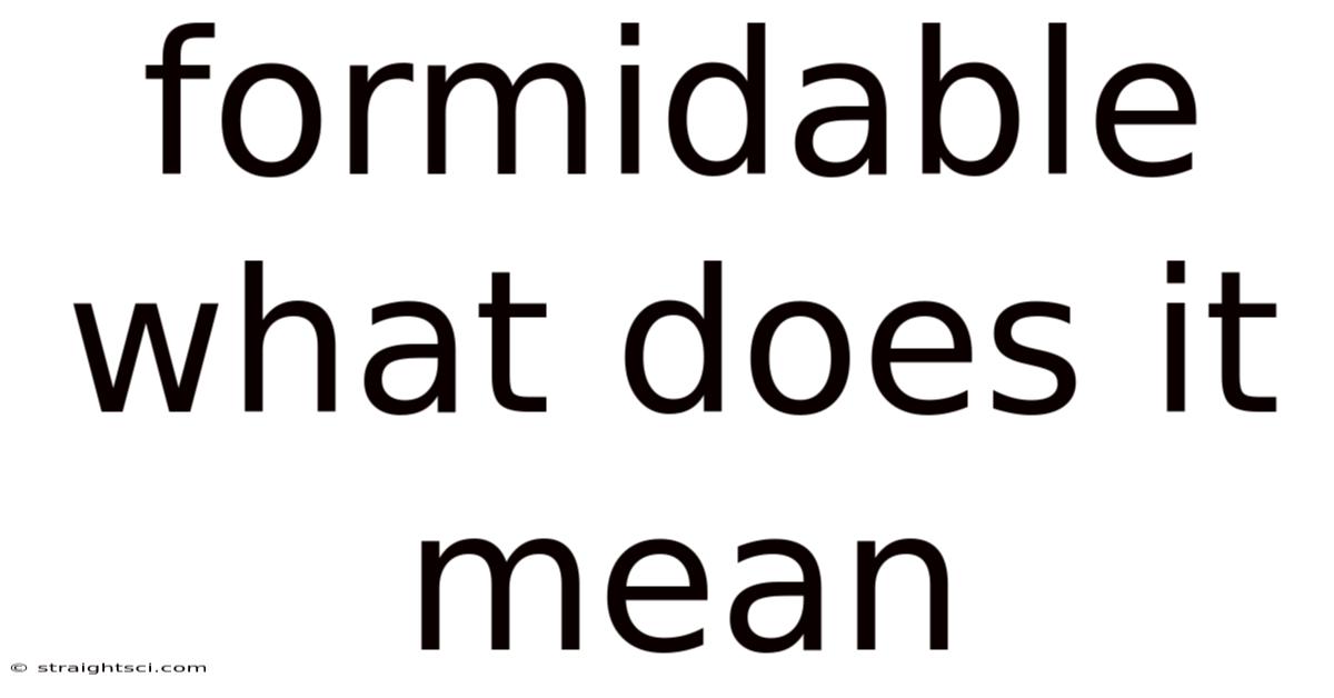 Formidable What Does It Mean