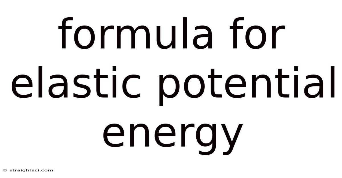 Formula For Elastic Potential Energy