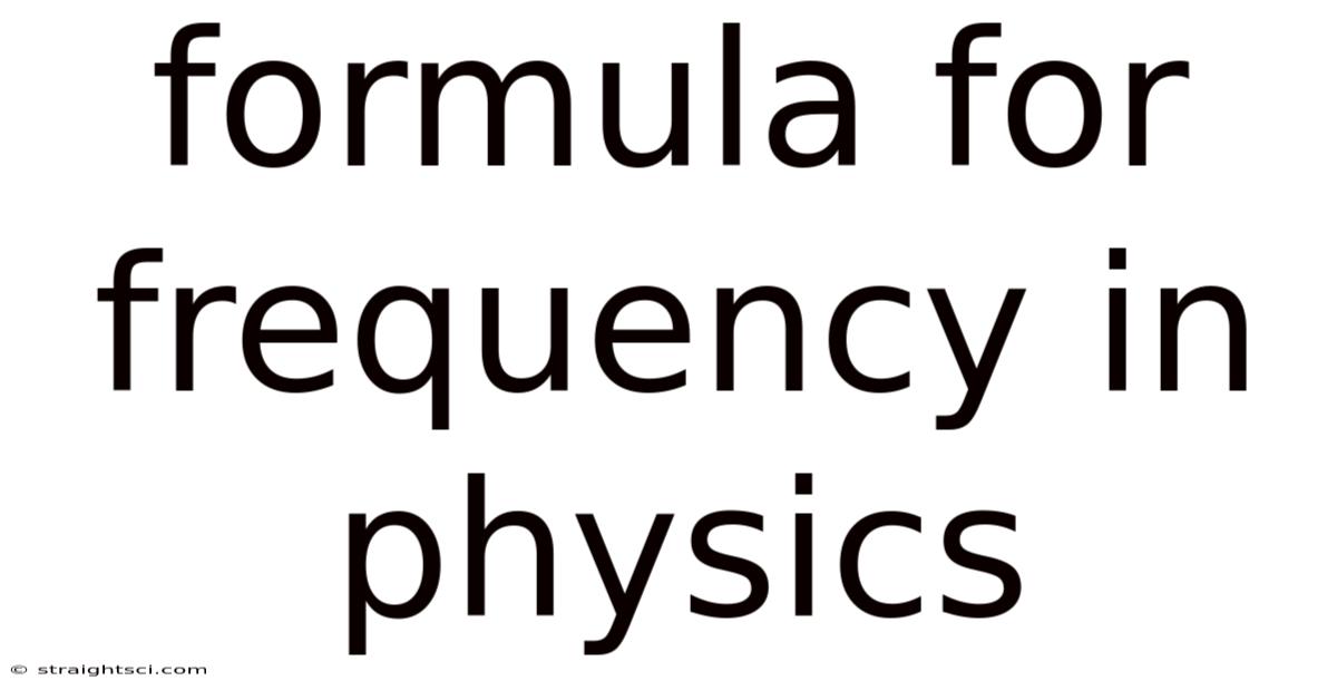 Formula For Frequency In Physics