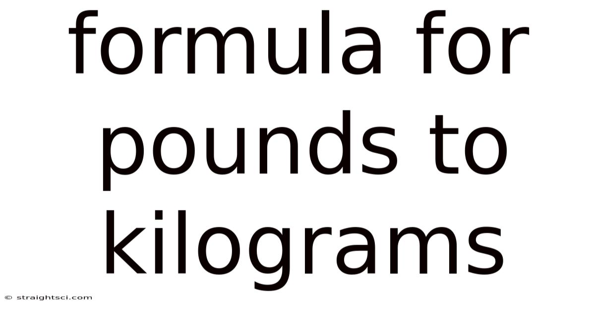 Formula For Pounds To Kilograms