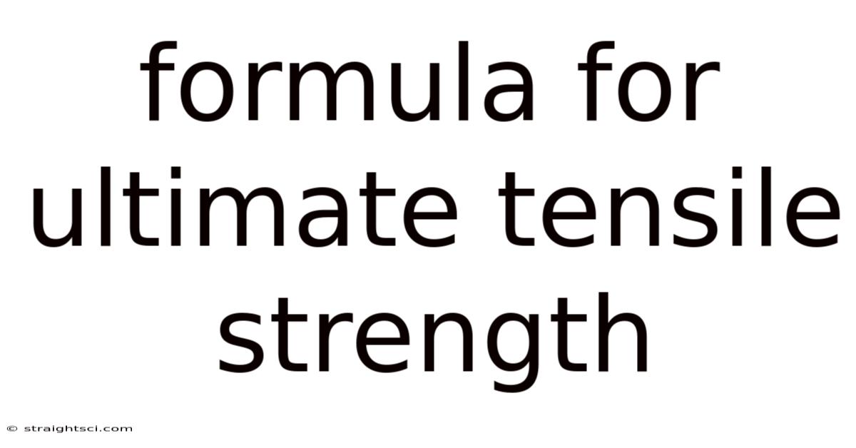 Formula For Ultimate Tensile Strength