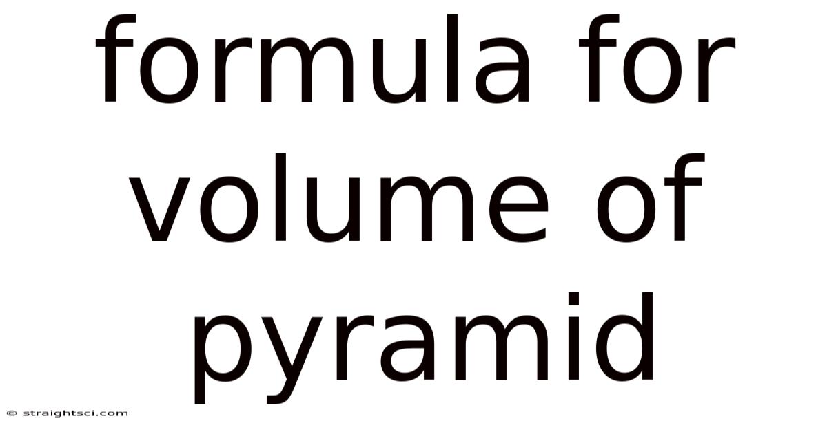 Formula For Volume Of Pyramid