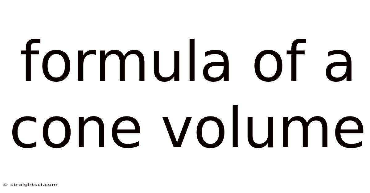 Formula Of A Cone Volume