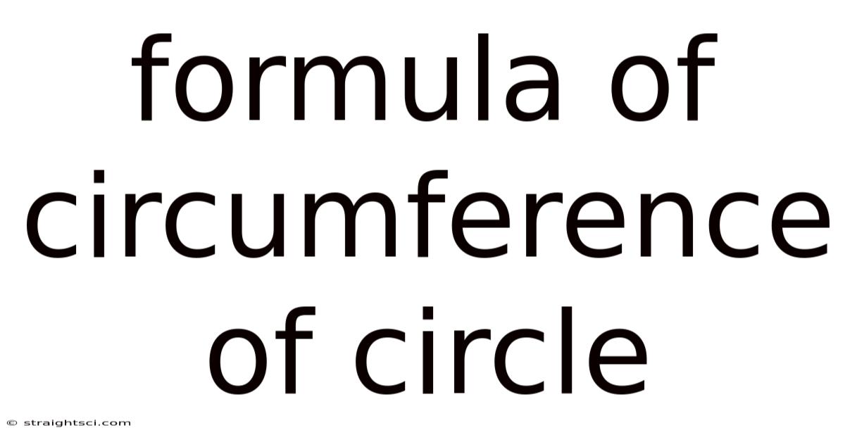 Formula Of Circumference Of Circle