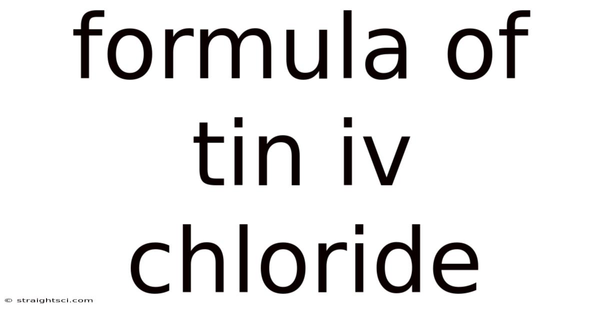Formula Of Tin Iv Chloride