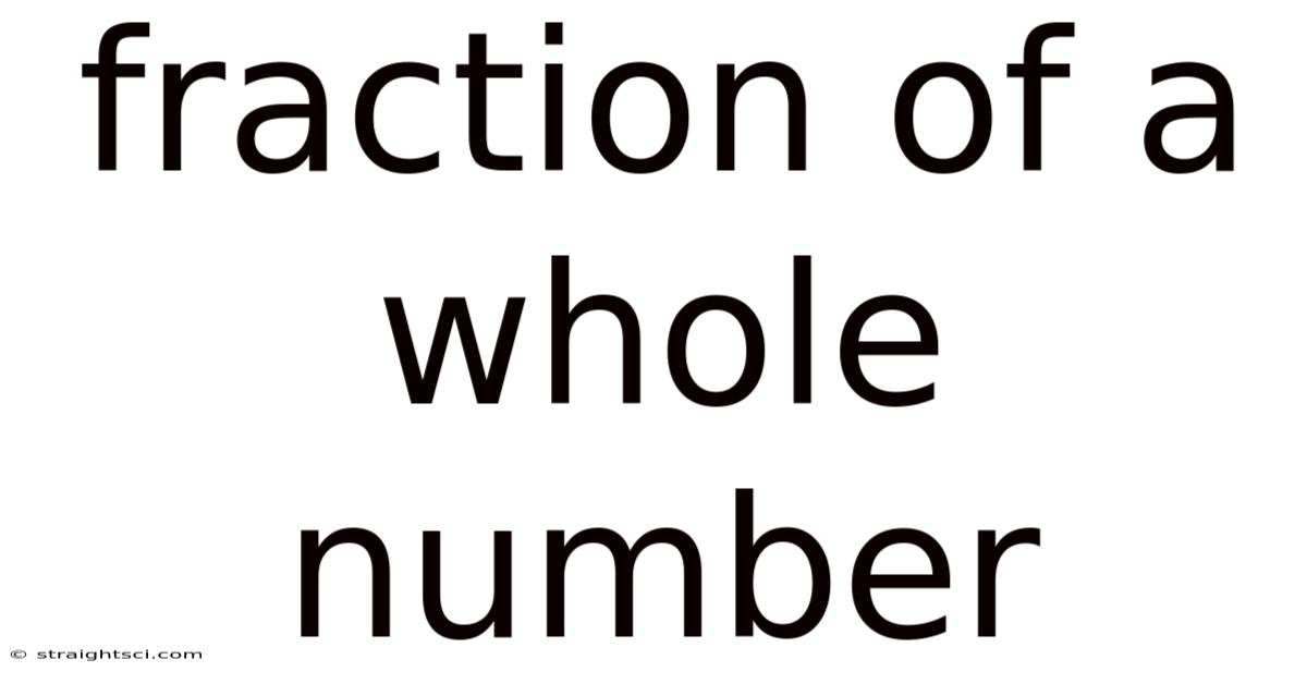 Fraction Of A Whole Number