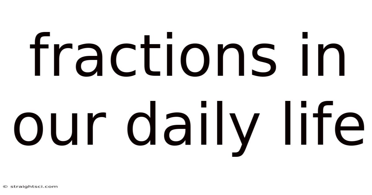 Fractions In Our Daily Life