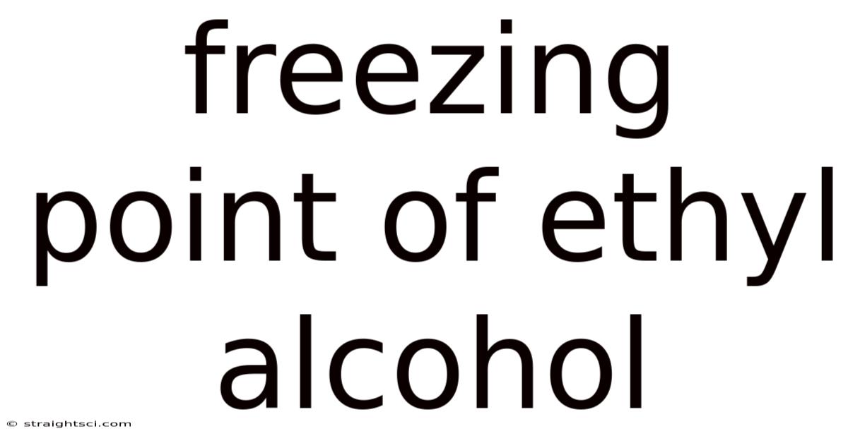 Freezing Point Of Ethyl Alcohol