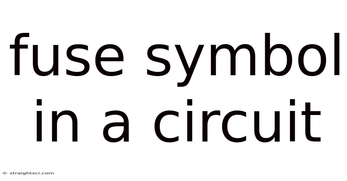 Fuse Symbol In A Circuit