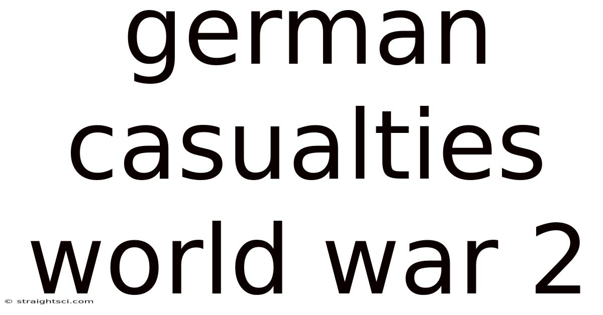 German Casualties World War 2