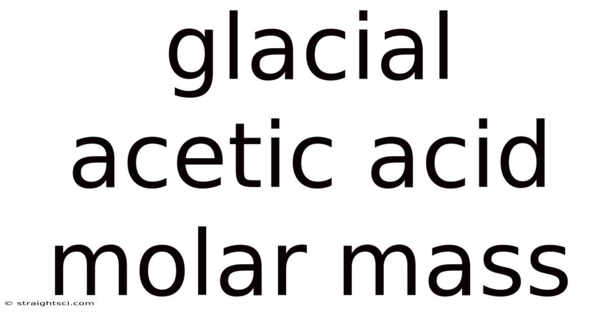 Glacial Acetic Acid Molar Mass