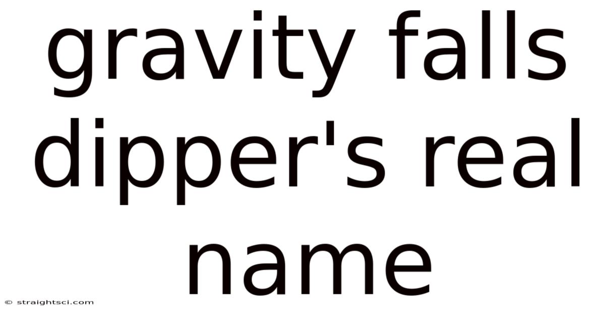 Gravity Falls Dipper's Real Name